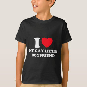 I Love My Gay Little Boyfriend Funny Y2k Valentine T-Shirt