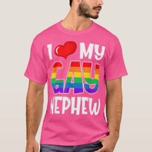 I Love My Gay Nephew LGBT Gay Pride Month Support  T-Shirt