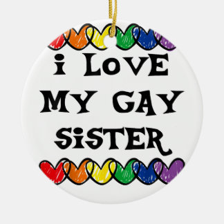 I Love My Gay Sister LGBT Gift Gay Lesbian March Ceramic Tree Decoration