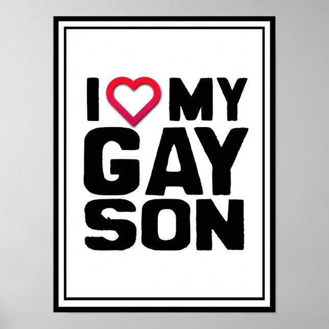 I Love my Gay Son Poster (Front)
