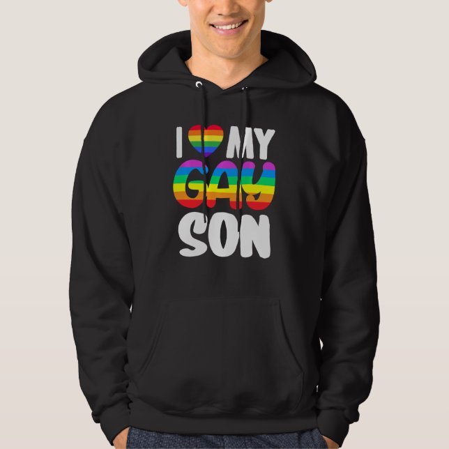 I Love My Gay Son Pride LGBT Rainbow Family Suppor Hoodie (Front)