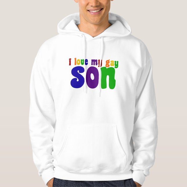 I Love My Gay Son Proud LGBTQ Dad or Mum Hoodie (Front)