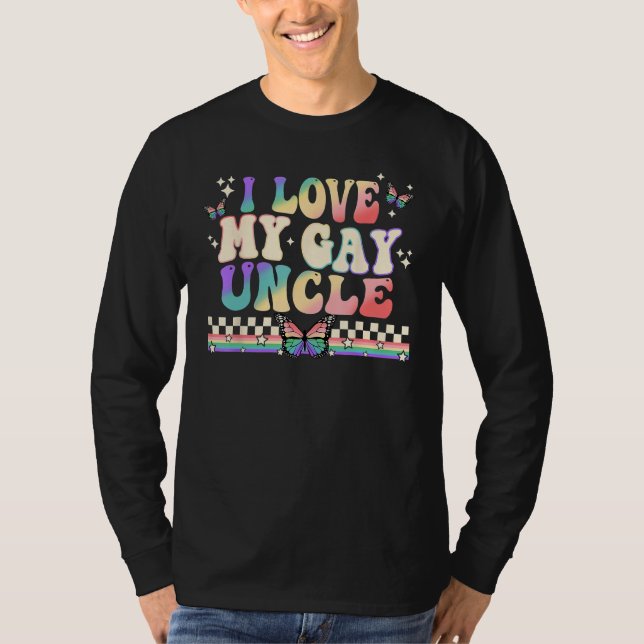 I Love My Gay uncle Groovy LGBT Lesbian Rainbow Pr T-Shirt (Front)