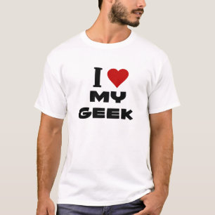 i love my geek.png T-Shirt