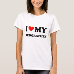 I Love My Geographer T-Shirt