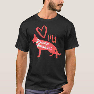 I Love My German Shepherd German Shepherd German S T-Shirt