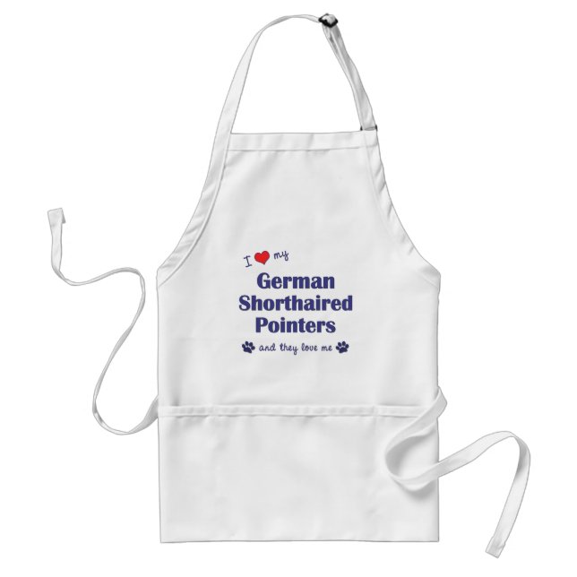 I Love My German Shorthaired Pointers (Multi Dogs) Standard Apron (Front)