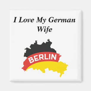 I Love My German Wife Magnet