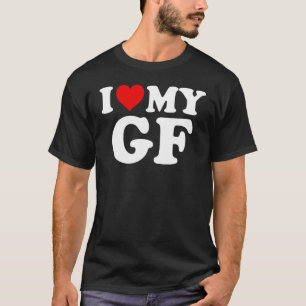 I Love My GF Girlfriend Red Heart Valentines Day G T-Shirt