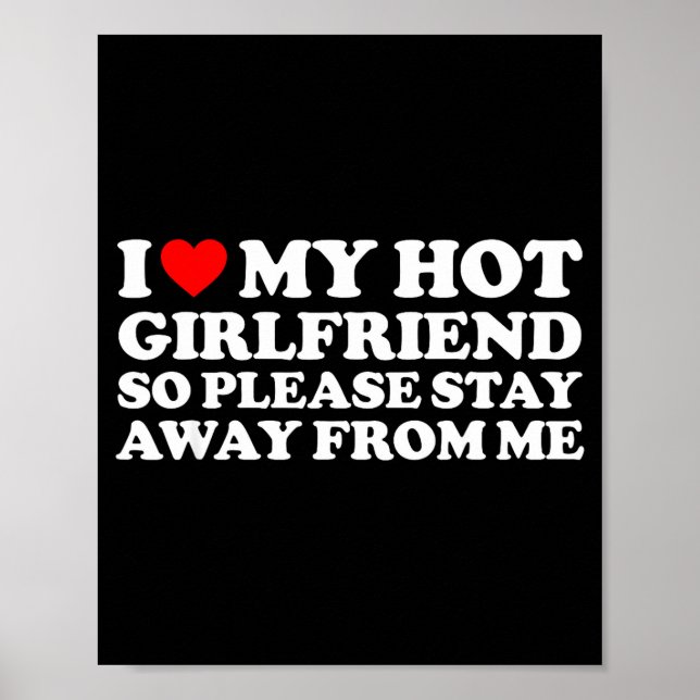 I Love My Gf Shirt I Love My Hot Girlfriend So Sta Poster (Front)