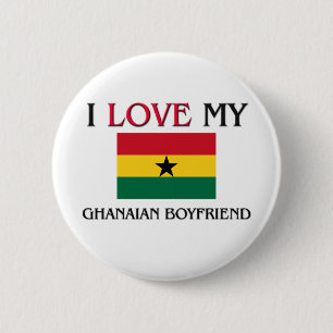 I Love My Ghanaian Boyfriend 6 Cm Round Badge