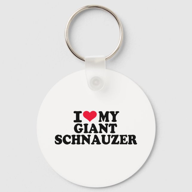 I love my Giant Schnauzer Key Ring (Front)