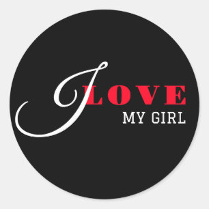 I love my girl ( add your text) Black Valentine Classic Round Sticker