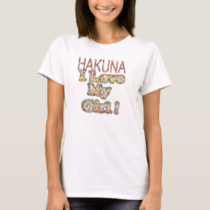 "I Love My Girl" Hakuna Matata   Romantic Urban Ab T-Shirt