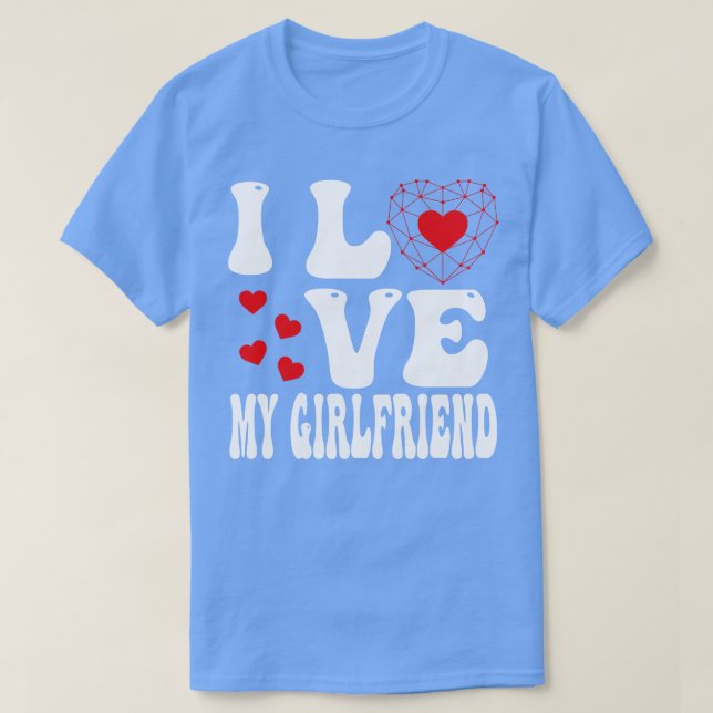 I Love My Girlfriend 14 T-Shirt (Design Front)