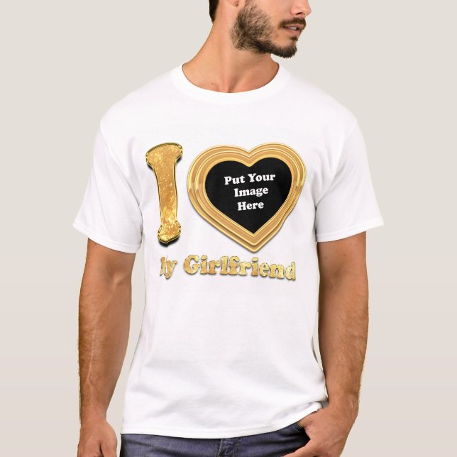 I Love My Girlfriend 2023 Custom Valentine T-Shirt (Front)