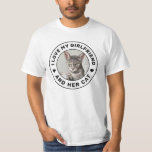 I Love My Girlfriend and Her Cat Custom Photo T-Shirt<br><div class="desc">Funny Personalised "I Love my Girlfriend ... and Her Cat" custom text and photo tshirt design that you can use to create your own shirt. Colours and fonts can be edited, just click 'customise further' for full design control. This style is perfect for a simple, minimal, more understated and masculine...</div>