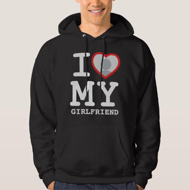 i love my girlfriend black hoodies (Front)