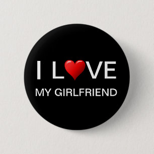 I LOVE MY GIRLFRIEND   BUTTON