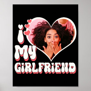 I Love My Girlfriend Custom Black T Shirt  Poster