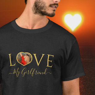 I love my girlfriend custom heart photo Faux gold  T-Shirt