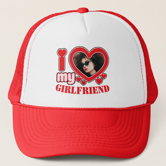 I Love My Girlfriend Custom Photo Trucker Hat (Front)