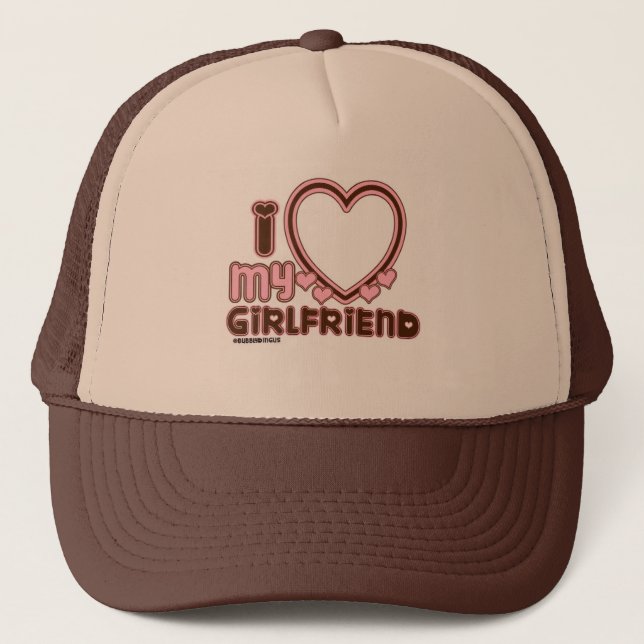I Love My Girlfriend Custom Trucker Hat (Front)