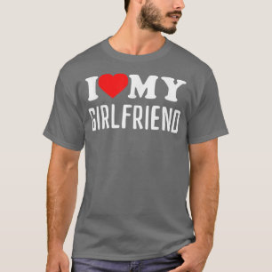 I love my Girlfriend Cute Couple GF Fathersday Gi T-Shirt