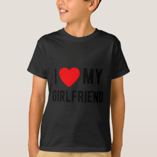 I Love My Girlfriend Cute Matching Valentine Boyfr T-Shirt