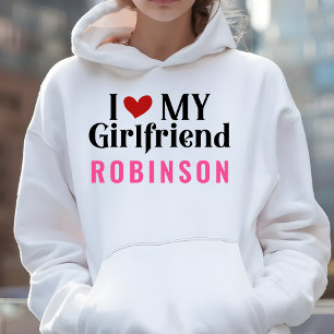 I Love My Girlfriend Elegant White Hoodie
