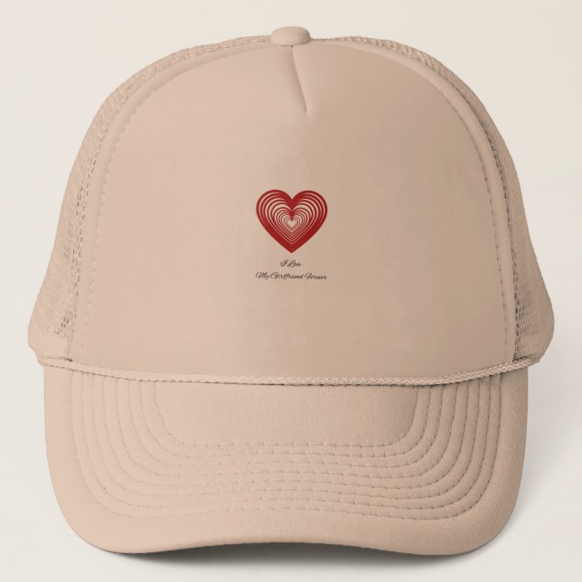 I Love My Girlfriend Forever Trucker Hat (Front)