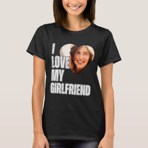 I Love My Girlfriend Heart Photo Boyfriend Gift  T-Shirt