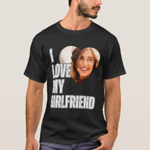 I Love My Girlfriend Heart Photo Boyfriend Gift T-Shirt