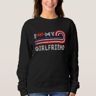 I Love My Girlfriend Heartbeat Valentines Day My G Sweatshirt