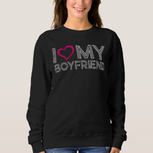 I Love My Girlfriend I Heart My Girlfriend_2 Sweatshirt