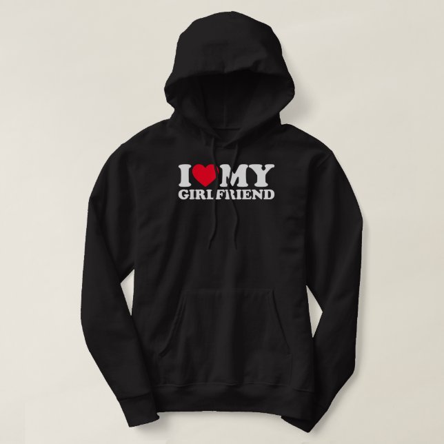 I Love My Girlfriend I Heart My Girlfriend GF Hoodie (Design Front)