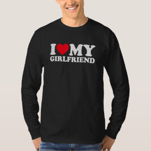 I Love My Girlfriend I Heart My Girlfriend Gf T-Shirt