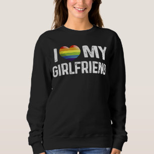 I Love My Girlfriend I Love My Hot Girlfriend My C Sweatshirt