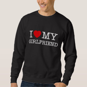 I Love My Girlfriend Illustration Graphic Design Sweatshirt
