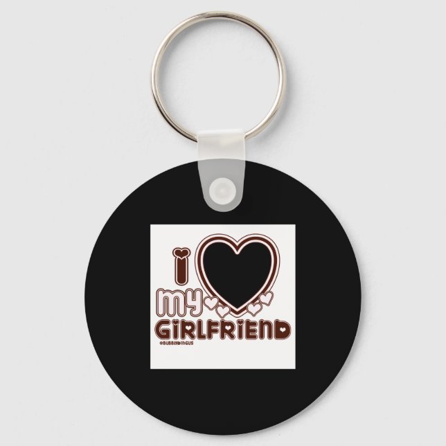 I Love My Girlfriend  Key Ring (Front)