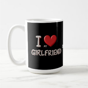 I Love My Girlfriend Perfect Way to Show Affection Coffee Mug