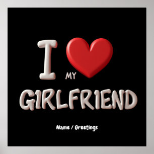 I Love My Girlfriend Perfect Way to Show Affection Poster