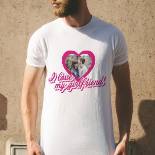 I Love My Girlfriend Personalised Custom Photo T-Shirt