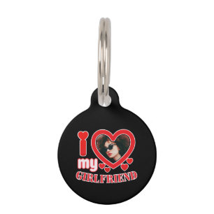 I Love My Girlfriend Personalised Pet Tag