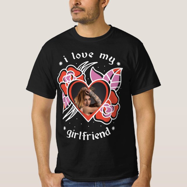 I Love My Girlfriend Photo Custom Black T-Shirt (Front)