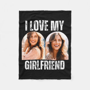 I Love My Girlfriend Photo Funny Boyfriend Gift  Fleece Blanket