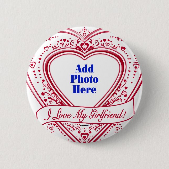 I Love My Girlfriend! Photo Red Hearts 6 Cm Round Badge (Front)