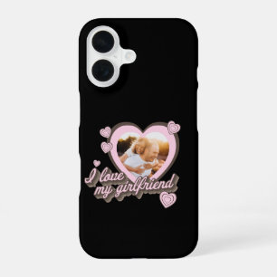 I Love My Girlfriend Photo Valentines Day iPhone 16 Case