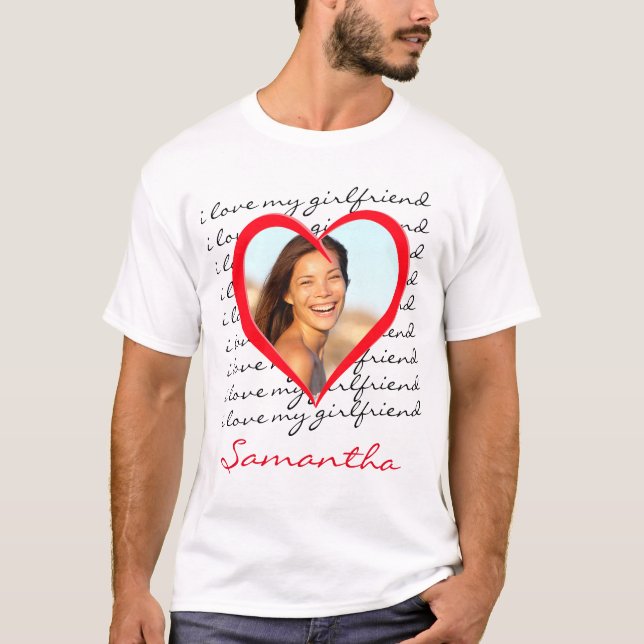 I Love My Girlfriend Red Heart Custom Photo Name T-Shirt (Front)