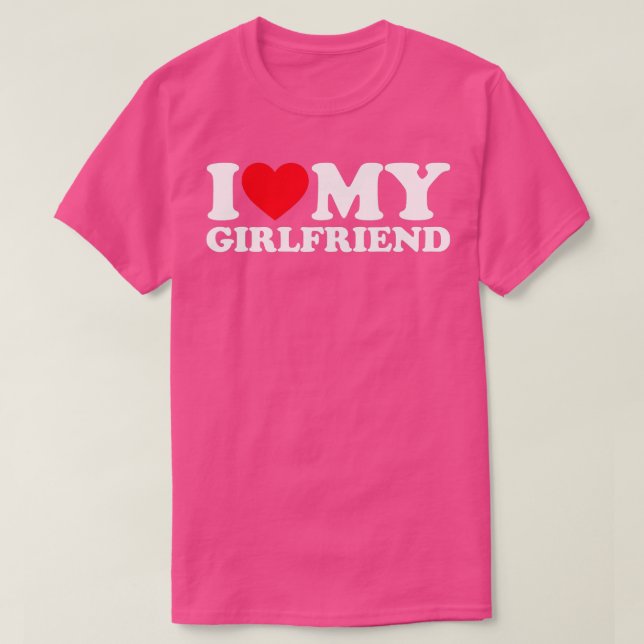 I Love My Girlfriend Shirt I Heart My Girlfriend S (Design Front)